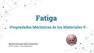 Fatiga  Clase 7 Curso Ciencia e Ingeniería de los Materiales [upl. by Nongim86]