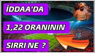 İDDAADA 122 ORANININ SIRRI NE [upl. by Llirret]