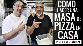 ¿Cómo hacer MASA DE PIZZA en casa  Pino Prestanizzi [upl. by Leandro]