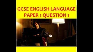 GCSE English Language Paper 1 Question 1 [upl. by Gardal68]