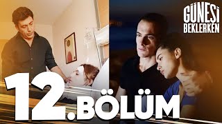 Güneşi Beklerken 12 Bölüm [upl. by Sherline]