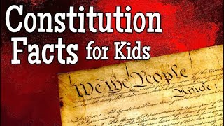 Constitution Facts for Kids  Classroom Social Studies Lesson [upl. by Merras]