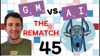 Scrabble GM vs AI  the Rematch Game 45 [upl. by Bolling]