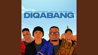 Diqabang feat Kamoh Xaba [upl. by Eimiaj578]