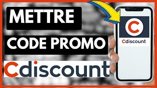 Comment Mettre Un Code Promo Sur Cdiscount Facile [upl. by Earized]