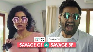 FilterCopy  Savage GF VS Savage BF  Ft ThatsSoViraj amp Himika Bose [upl. by Atrebla]