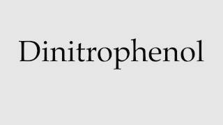 How to Pronounce Dinitrophenol [upl. by Miharba]