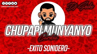 Chupapi Munyanyo Cumbia  DjGecko ✘ Sonido Samurai Exito Sonidero [upl. by Galer]