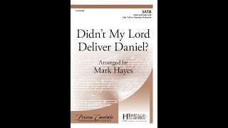 Didnt My Lord Deliver Daniel SATB  arr Mark Hayes [upl. by Adnohsal]