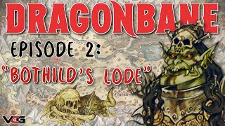 Dragonbane  Drakar och Demoner RPG Campaign Episode 2 quotBothilds Lodequot [upl. by Seravaj]