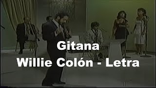 📀 Gitana  Willie Colón  Letra [upl. by Michelsen]