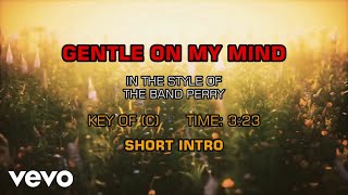 The Band Perry  Gentle On My Mind Karaoke [upl. by Audri]