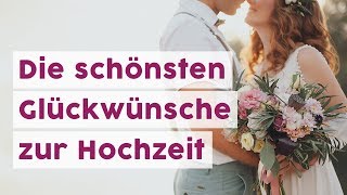 Die schönsten Glückwünsche zur Hochzeit [upl. by Assirak]