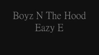 Boyz N The Hood  Eazy E  Lyrics [upl. by Gereron]