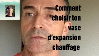 Comment choisir ton vase d’expansion chauffage [upl. by Iralam]