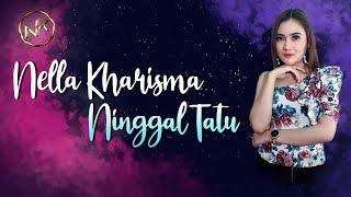 Nella Kharisma  Ninggal Tatu Official Music Video [upl. by Adlay]