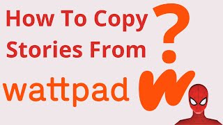 How To Copy Stories From Wattpad  One Minute Tutorial [upl. by Eeima]