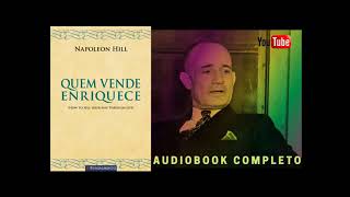 Quem Vende Enriquece  Napoleon Hill  Audiobook Completo PORTUGUÊS ALBINUM AUDIOBOOK [upl. by Kipp829]