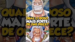 QUAL O IDOSO MAIS FORTE DE ONE PIECE anime onepiece garp rayleigh barbabranca brook [upl. by Rramel]