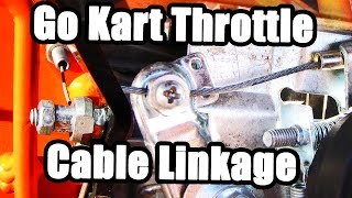 Go Kart Throttle Cable Linkage and Installation [upl. by Ateuqirne]