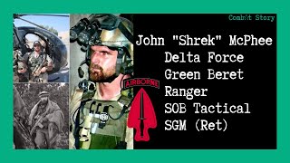 Combat Story Ep 25 John quotShrekquot McPhee  Delta Force  Green Beret  Ranger  SOB Tactical [upl. by Medlin]