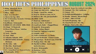 HOT HITS PHILIPPINES  AUGUST 2024 UPDATED SPOTIFY PLAYLIST [upl. by Eema462]