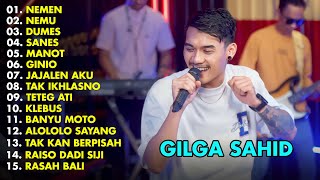 GILGA SAHID  NEMEN  NEMU  FULL ALBUM TERBARU 2023 [upl. by Camilla935]