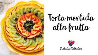 TORTA MORBIDA ALLA FRUTTA  Ricetta facile e veloce  Natalia Cattelani [upl. by Masuh537]