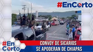 CONVOY DE SICARIOS SE APODERAN DE CHIAPAS EnCorto NoticieroDigital video [upl. by Liahkim665]