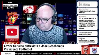 El futuro del fútbol dominicano al descubierto Xavier Cadalso entrevista a José Deschamps [upl. by Navada]