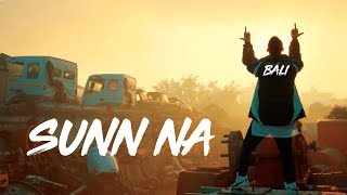 SUNN NA Official Video  BALI  RASLA  HINDI RAP  2020 [upl. by Bunch]