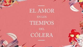 El amor en los tiempos del cólera [upl. by Skipton]