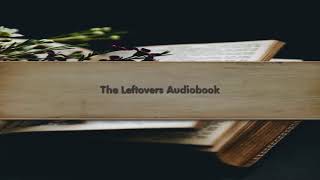 The Leftovers Audiobook [upl. by On]