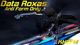 KH2FM Data Roxas  Anti Form Only Critical Mode 144 [upl. by Daeriam]