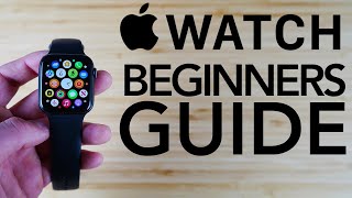 Apple Watch  Complete Beginners Guide Apple Watch Series 7 Series 6 amp More [upl. by Accisej]