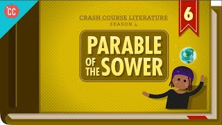 The Parable of the Sower Crash Course Literature 406 [upl. by Lek]