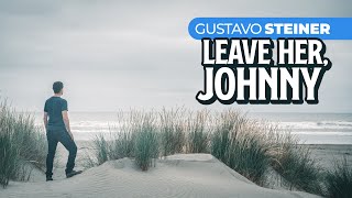 Leave Her Johnny Sea Shanty with Chords  Cover by Gustavo Steiner [upl. by Allista]