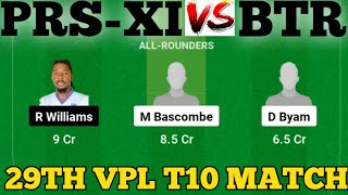 PRSXI vs BTR  BTR vs PRSXI Prediction  PRSXI vs BTR 29TH VINCY LEAGUE T10 [upl. by Rieger]