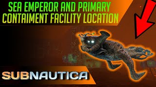 How to find the Sea Emperor and Primary Containment Facility in Subnautica UPDATED [upl. by Tarabar401]