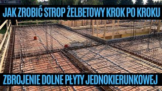 Jak zrobić strop żelbetowy krok po kroku Zbrojenie dolne płyty jednokierunkowej 118 [upl. by Ezekiel]