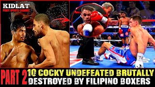 P2  10 HAMBOG NA UNDEFEATED Brutal na winasak ng Pinoy Boxers  WHEN COCKY FIGHTERS GET DESTROYED [upl. by Pattani]