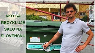 Ako sa recykluje SKLO na Slovensku â™»ď¸Ź [upl. by Del756]