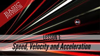 Basic Physics  Lesson 1 Speed Velocity and Acceleration GCSE Science [upl. by Arette]