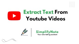 How to Extract Text from YouTube Videos A StepbyStep Guide  SimplifyNote OCR [upl. by Salem]