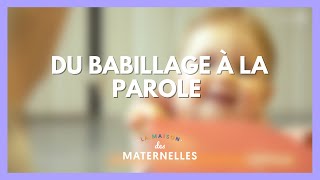 Du babillage à la parole  La Maison des maternelles LMDM [upl. by Lachlan864]