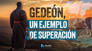 ¡Gedeón un ejemplo de superación [upl. by Anelrahc]