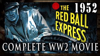 quotRed Ball Expressquot 1952  WW2 Pattons Third Army Convoy Movie [upl. by Nylirac]