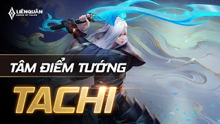 Tâm Điểm Tướng  TACHI [upl. by Notned]