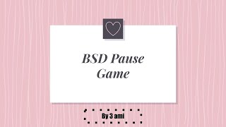 BSD Pause Game [upl. by Airemaj]