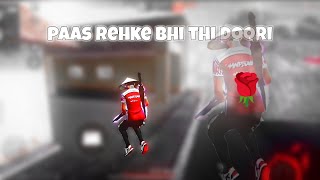 Paas Rehke Bhi Thi Doori ❤🌹💔  free fire montage [upl. by Id]